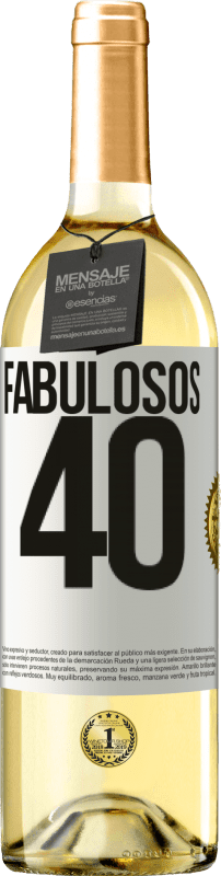 29,95 € Envío gratis | Vino Blanco Edición WHITE Fabulosos 40 Etiqueta Blanca. Etiqueta personalizable Vino joven Cosecha 2023 Verdejo