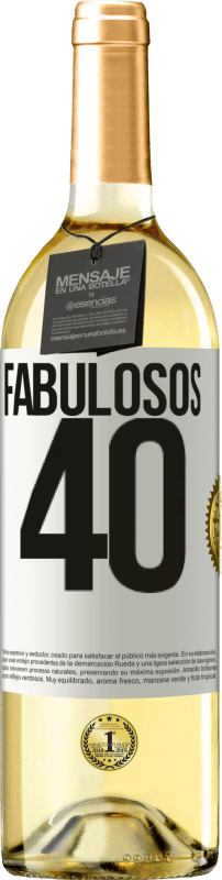 29,95 € Envío gratis | Vino Blanco Edición WHITE Fabulosos 40 Etiqueta Blanca. Etiqueta personalizable Vino joven Cosecha 2024 Verdejo