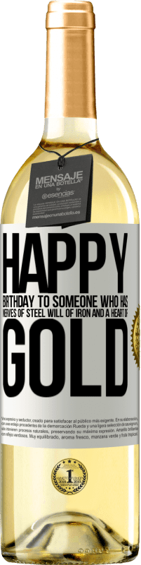 29,95 € 送料無料 | 白ワイン WHITEエディション 鋼の神経、鉄の意志、金の心を持つ人への誕生日おめでとう ホワイトラベル. カスタマイズ可能なラベル 若いワイン 収穫 2023 Verdejo