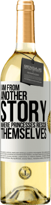 29,95 € Free Shipping | White Wine WHITE Edition I am from another story where princesses rescue themselves White Label. Customizable label Young wine Harvest 2023 Verdejo