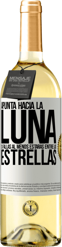 29,95 € Envío gratis | Vino Blanco Edición WHITE Apunta a la Luna, si fallas al menos estarás entre las estrellas Etiqueta Blanca. Etiqueta personalizable Vino joven Cosecha 2023 Verdejo