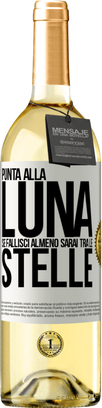 29,95 € Spedizione Gratuita | Vino bianco Edizione WHITE Punta alla luna, se fallisci almeno sarai tra le stelle Etichetta Bianca. Etichetta personalizzabile Vino giovane Raccogliere 2024 Verdejo