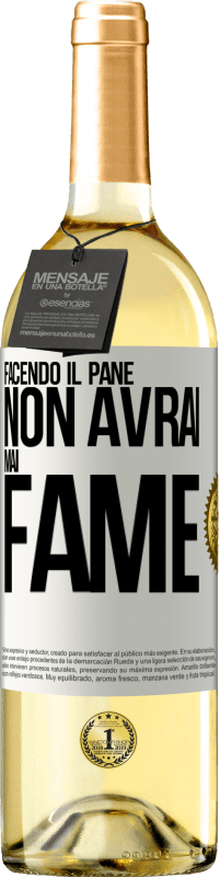 29,95 € Spedizione Gratuita | Vino bianco Edizione WHITE Facendo il pane non avrai mai fame Etichetta Bianca. Etichetta personalizzabile Vino giovane Raccogliere 2023 Verdejo