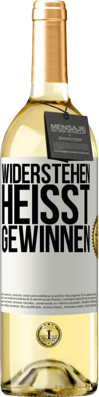 29,95 € Kostenloser Versand | Weißwein WHITE Ausgabe Widerstehen heißt gewinnen Weißes Etikett. Anpassbares Etikett Junger Wein Ernte 2024 Verdejo