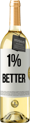 29,95 € Envío gratis | Vino Blanco Edición WHITE 1% Better Etiqueta Blanca. Etiqueta personalizable Vino joven Cosecha 2023 Verdejo