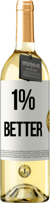 29,95 € Envio grátis | Vinho branco Edição WHITE 1% Better Etiqueta Branca. Etiqueta personalizável Vinho jovem Colheita 2023 Verdejo