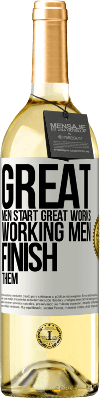 29,95 € Free Shipping | White Wine WHITE Edition Great men start great works. Working men finish them White Label. Customizable label Young wine Harvest 2025 Verdejo