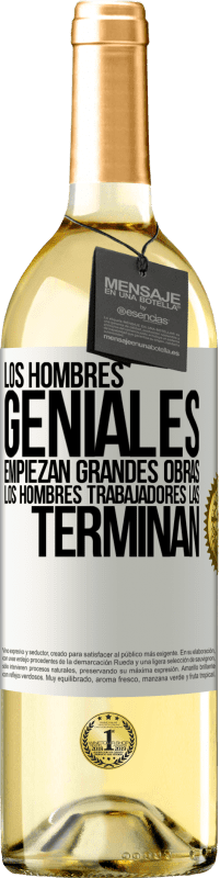 29,95 € Envío gratis | Vino Blanco Edición WHITE Los hombres geniales empiezan grandes obras. Los hombres trabajadores las terminan Etiqueta Blanca. Etiqueta personalizable Vino joven Cosecha 2023 Verdejo