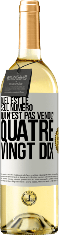 29,95 € Envoi gratuit | Vin blanc Édition WHITE Quel est le seul numéro qui n'est pas vendu? Quatre vingt dix Étiquette Blanche. Étiquette personnalisable Vin jeune Récolte 2023 Verdejo