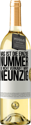 29,95 € Kostenloser Versand | Weißwein WHITE Ausgabe Was ist die einzige Nummer, die nicht verkauft wird? Neunzig Weißes Etikett. Anpassbares Etikett Junger Wein Ernte 2024 Verdejo