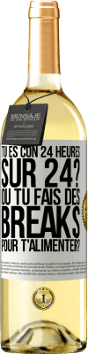 29,95 € Envoi gratuit | Vin blanc Édition WHITE Tu es con 24 heures sur 24? Ou tu fais des breaks pour t'alimenter? Étiquette Blanche. Étiquette personnalisable Vin jeune Récolte 2023 Verdejo