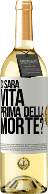 29,95 € Spedizione Gratuita | Vino bianco Edizione WHITE Ci sarà vita prima della morte? Etichetta Bianca. Etichetta personalizzabile Vino giovane Raccogliere 2023 Verdejo