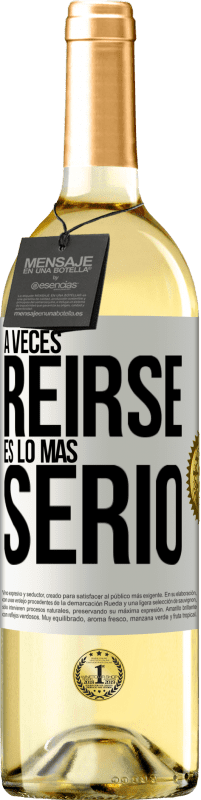 29,95 € Envío gratis | Vino Blanco Edición WHITE A veces reírse es lo más serio Etiqueta Blanca. Etiqueta personalizable Vino joven Cosecha 2023 Verdejo