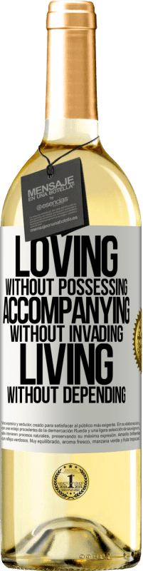 29,95 € Free Shipping | White Wine WHITE Edition Loving without possessing, accompanying without invading, living without depending White Label. Customizable label Young wine Harvest 2025 Verdejo