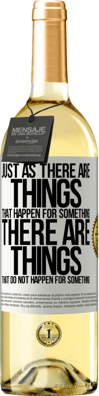 29,95 € Free Shipping | White Wine WHITE Edition Just as there are things that happen for something, there are things that do not happen for something White Label. Customizable label Young wine Harvest 2024 Verdejo