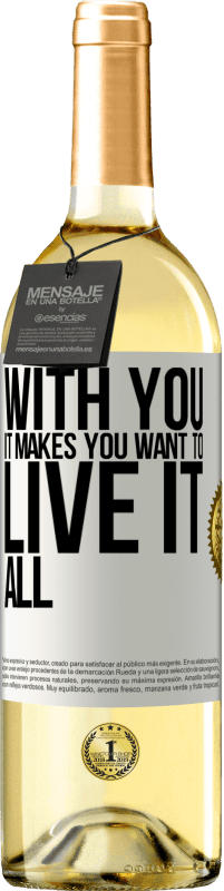 29,95 € Free Shipping | White Wine WHITE Edition With you it makes you want to live it all White Label. Customizable label Young wine Harvest 2023 Verdejo