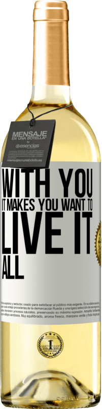 29,95 € Free Shipping | White Wine WHITE Edition With you it makes you want to live it all White Label. Customizable label Young wine Harvest 2025 Verdejo
