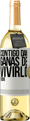 29,95 € Envío gratis | Vino Blanco Edición WHITE Contigo dan ganas de vivirlo todo Etiqueta Blanca. Etiqueta personalizable Vino joven Cosecha 2024 Verdejo