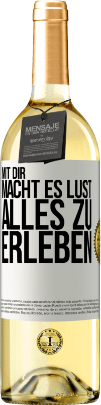 29,95 € Kostenloser Versand | Weißwein WHITE Ausgabe Mit dir macht es Lust, alles zu erleben Weißes Etikett. Anpassbares Etikett Junger Wein Ernte 2024 Verdejo