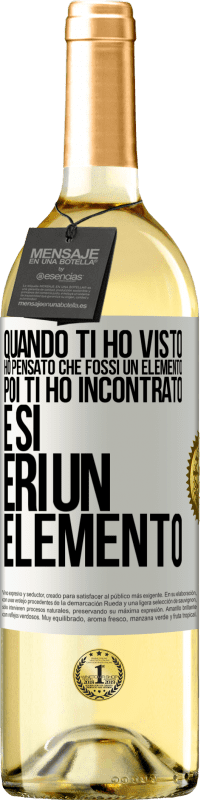 29,95 € Spedizione Gratuita | Vino bianco Edizione WHITE Quando ti ho visto, ho pensato che fossi un elemento. Poi ti ho incontrato e sì, eri un elemento Etichetta Bianca. Etichetta personalizzabile Vino giovane Raccogliere 2024 Verdejo