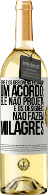 29,95 € Envio grátis | Vinho branco Edição WHITE Deus e os designers fecharam um acordo: ele não projeta e os designers não fazem milagres Etiqueta Branca. Etiqueta personalizável Vinho jovem Colheita 2023 Verdejo