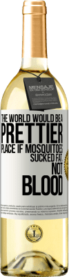 29,95 € Free Shipping | White Wine WHITE Edition The world would be a prettier place if mosquitoes sucked fat, not blood White Label. Customizable label Young wine Harvest 2024 Verdejo