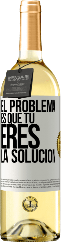 29,95 € Envío gratis | Vino Blanco Edición WHITE El problema es que tú eres la solución Etiqueta Blanca. Etiqueta personalizable Vino joven Cosecha 2025 Verdejo