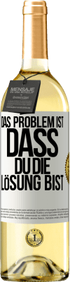 29,95 € Kostenloser Versand | Weißwein WHITE Ausgabe Das Problem ist, dass du die Lösung bist Weißes Etikett. Anpassbares Etikett Junger Wein Ernte 2025 Verdejo