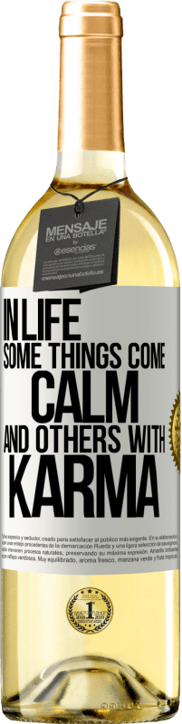 29,95 € Free Shipping | White Wine WHITE Edition In life some things come calm and others with karma White Label. Customizable label Young wine Harvest 2024 Verdejo