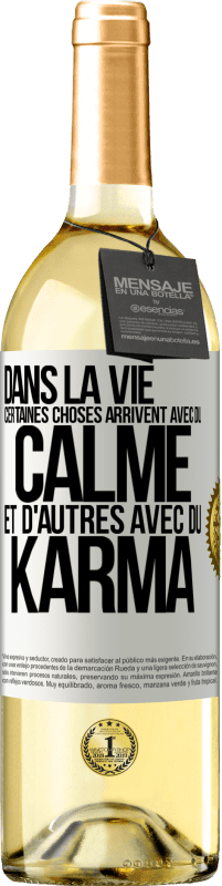 29,95 € Envoi gratuit | Vin blanc Édition WHITE Dans la vie, certaines choses arrivent avec du calme et d'autres avec du karma Étiquette Blanche. Étiquette personnalisable Vin jeune Récolte 2023 Verdejo