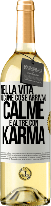 29,95 € Spedizione Gratuita | Vino bianco Edizione WHITE Nella vita alcune cose arrivano calme e altre con karma Etichetta Bianca. Etichetta personalizzabile Vino giovane Raccogliere 2024 Verdejo