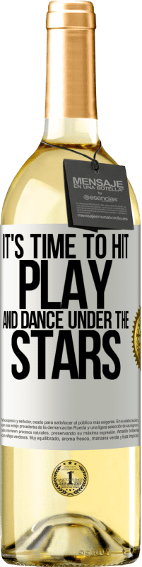 29,95 € Free Shipping | White Wine WHITE Edition It's time to hit play and dance under the stars White Label. Customizable label Young wine Harvest 2024 Verdejo