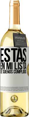 29,95 € Envío gratis | Vino Blanco Edición WHITE Estás en mi lista de sueños cumplidos Etiqueta Blanca. Etiqueta personalizable Vino joven Cosecha 2023 Verdejo