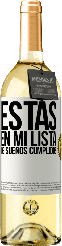 29,95 € Envío gratis | Vino Blanco Edición WHITE Estás en mi lista de sueños cumplidos Etiqueta Blanca. Etiqueta personalizable Vino joven Cosecha 2023 Verdejo