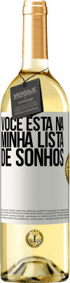 29,95 € Envio grátis | Vinho branco Edição WHITE Você está na minha lista de sonhos Etiqueta Branca. Etiqueta personalizável Vinho jovem Colheita 2024 Verdejo