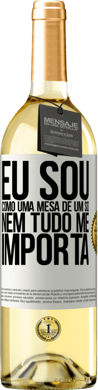 29,95 € Envio grátis | Vinho branco Edição WHITE Eu sou como uma mesa de um só ... nem tudo me importa Etiqueta Branca. Etiqueta personalizável Vinho jovem Colheita 2024 Verdejo