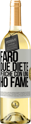 29,95 € Spedizione Gratuita | Vino bianco Edizione WHITE Farò due diete perché con una ho fame Etichetta Bianca. Etichetta personalizzabile Vino giovane Raccogliere 2023 Verdejo