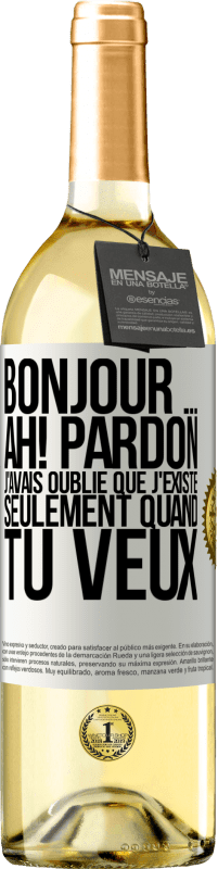 29,95 € Envoi gratuit | Vin blanc Édition WHITE Bonjour ... Ah! Pardon. J'avais oublié que j'existe seulement quand tu veux Étiquette Blanche. Étiquette personnalisable Vin jeune Récolte 2023 Verdejo