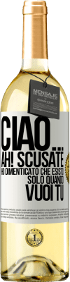 29,95 € Spedizione Gratuita | Vino bianco Edizione WHITE Ciao ... Ah! Scusate. Ho dimenticato che esisto solo quando vuoi tu Etichetta Bianca. Etichetta personalizzabile Vino giovane Raccogliere 2025 Verdejo