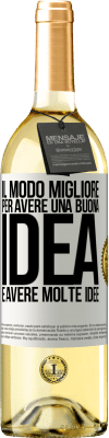 29,95 € Spedizione Gratuita | Vino bianco Edizione WHITE Il modo migliore per avere una buona idea è avere molte idee Etichetta Bianca. Etichetta personalizzabile Vino giovane Raccogliere 2023 Verdejo