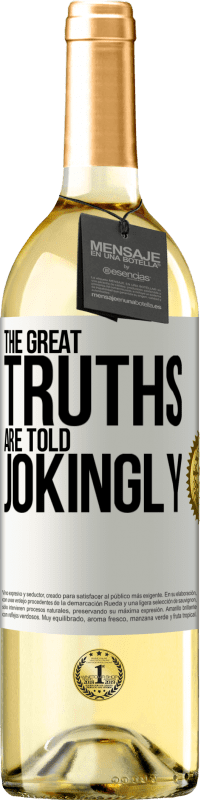 29,95 € Free Shipping | White Wine WHITE Edition The great truths are told jokingly White Label. Customizable label Young wine Harvest 2024 Verdejo