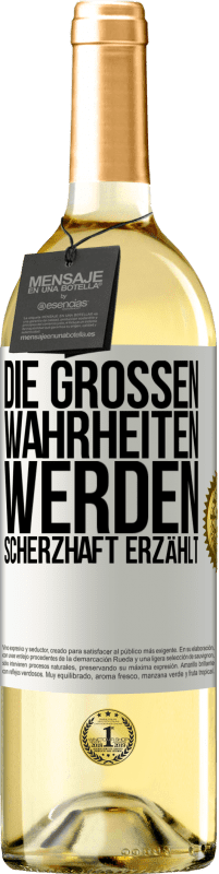 29,95 € Kostenloser Versand | Weißwein WHITE Ausgabe Die großen Wahrheiten werden scherzhaft erzählt Weißes Etikett. Anpassbares Etikett Junger Wein Ernte 2023 Verdejo