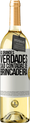 29,95 € Envio grátis | Vinho branco Edição WHITE As grandes verdades são contadas de brincadeira Etiqueta Branca. Etiqueta personalizável Vinho jovem Colheita 2023 Verdejo