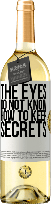 29,95 € Free Shipping | White Wine WHITE Edition The eyes do not know how to keep secrets White Label. Customizable label Young wine Harvest 2024 Verdejo