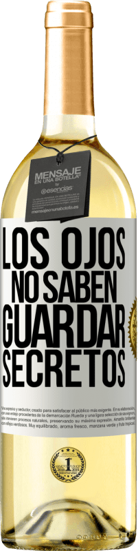 29,95 € Envío gratis | Vino Blanco Edición WHITE Los ojos no saben guardar secretos Etiqueta Blanca. Etiqueta personalizable Vino joven Cosecha 2024 Verdejo