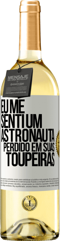 29,95 € Envio grátis | Vinho branco Edição WHITE Eu me senti um astronauta perdido em suas toupeiras Etiqueta Branca. Etiqueta personalizável Vinho jovem Colheita 2024 Verdejo