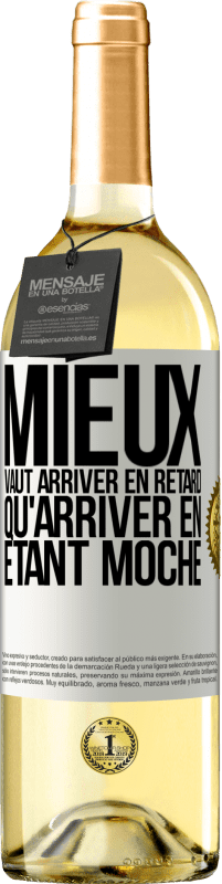 29,95 € Envoi gratuit | Vin blanc Édition WHITE Mieux vaut arriver en retard qu'arriver en étant moche Étiquette Blanche. Étiquette personnalisable Vin jeune Récolte 2023 Verdejo