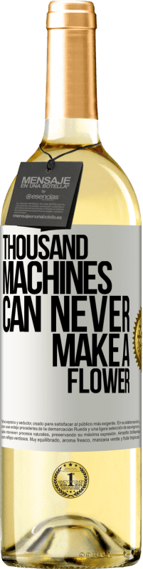 29,95 € Free Shipping | White Wine WHITE Edition Thousand machines can never make a flower White Label. Customizable label Young wine Harvest 2024 Verdejo