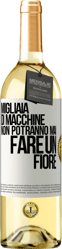 29,95 € Spedizione Gratuita | Vino bianco Edizione WHITE Migliaia di macchine non potranno mai fare un fiore Etichetta Bianca. Etichetta personalizzabile Vino giovane Raccogliere 2025 Verdejo