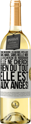 29,95 € Envoi gratuit | Vin blanc Édition WHITE Femme mignonne, célibataire, intelligente, sans mari, sans belle-mère, à la recherche de: Noooooooon! Elle ne cherche rien du to Étiquette Blanche. Étiquette personnalisable Vin jeune Récolte 2023 Verdejo